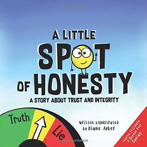 A Little SPOT of Honesty: A Story About Trust And Integrity – Paperback – GOOD