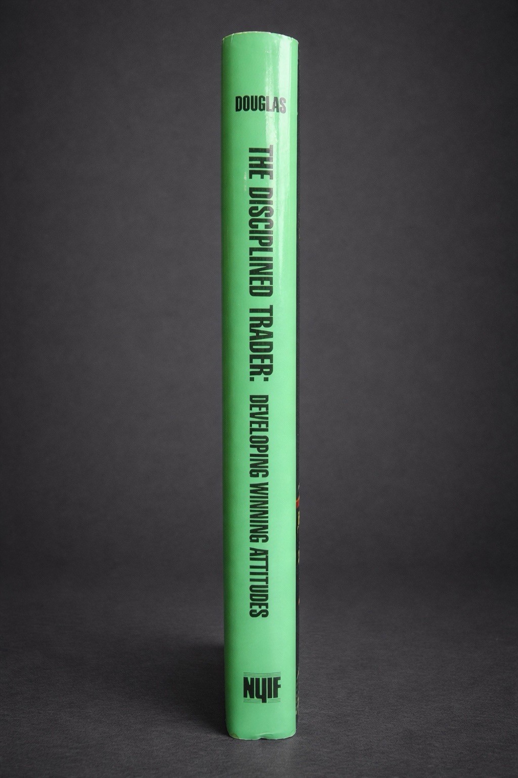 The Disciplined Trader – Mark Douglas – Hardcover – NYIF