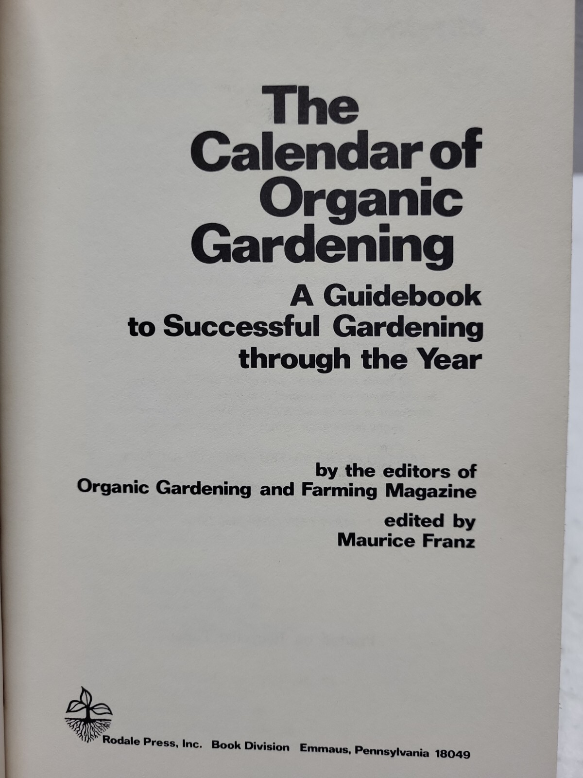 The Calendar of Organic Gardening Hardcover w/Jacket First Printing 1973