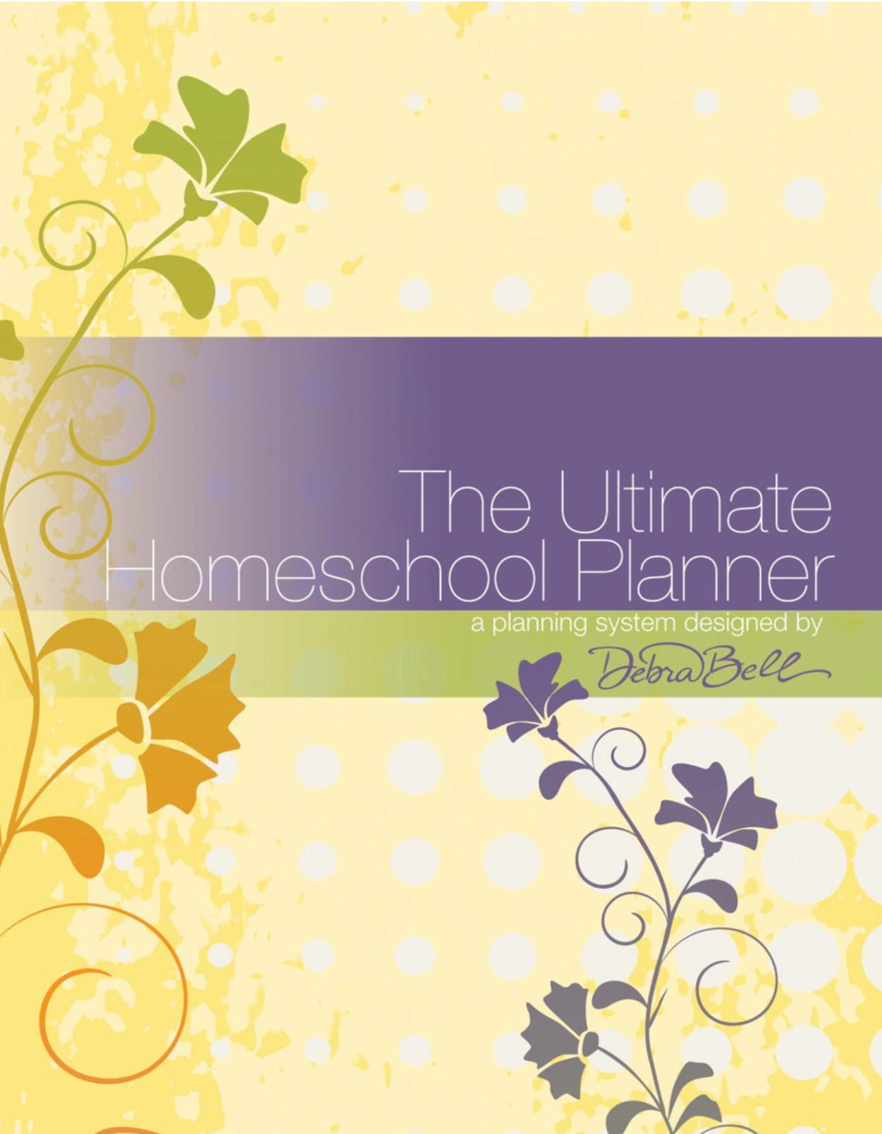 The Ultimate Homeschool Planner A Planning System – Debra Bell – Apologia – NEW
