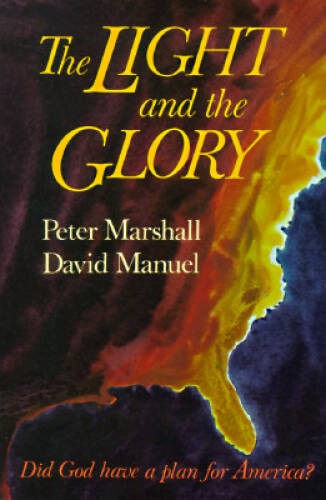 The Light and the Glory – Paperback By Marshall, Peter – GOOD