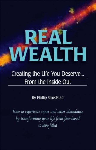 Real Wealth, Creating the Life – VERY GOOD