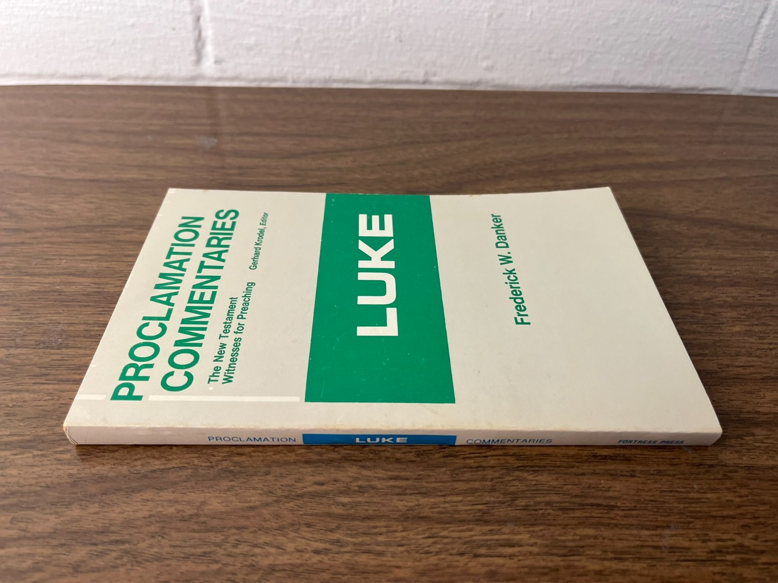 Luke (Proclamation Commentaries) FREDERICK W. DANKER New Testament Witnesses