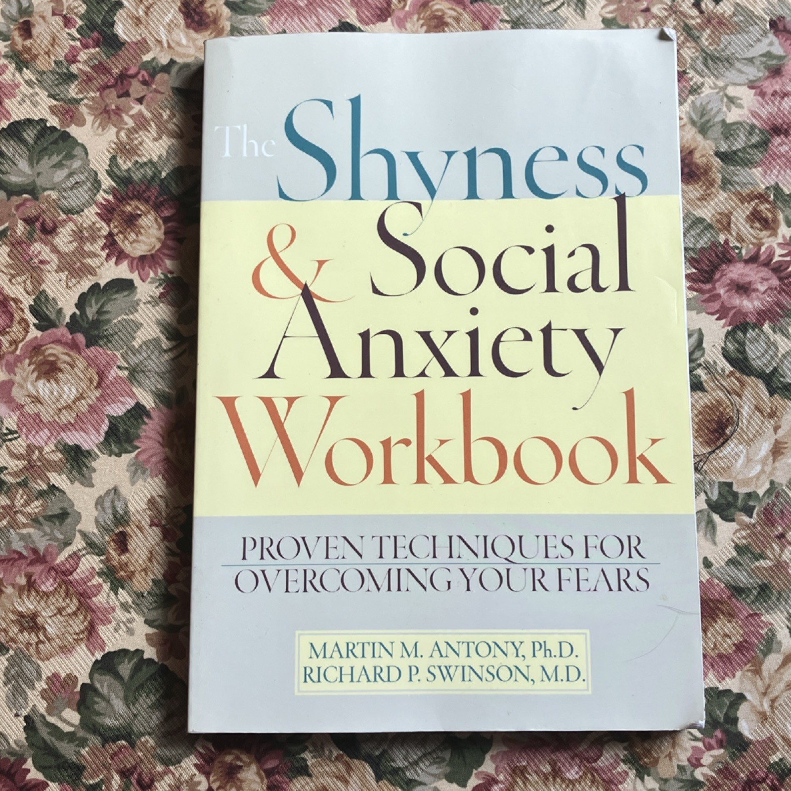Shyness and Social Anxiety Workbook by Antony & Swinson Paperback Psychology