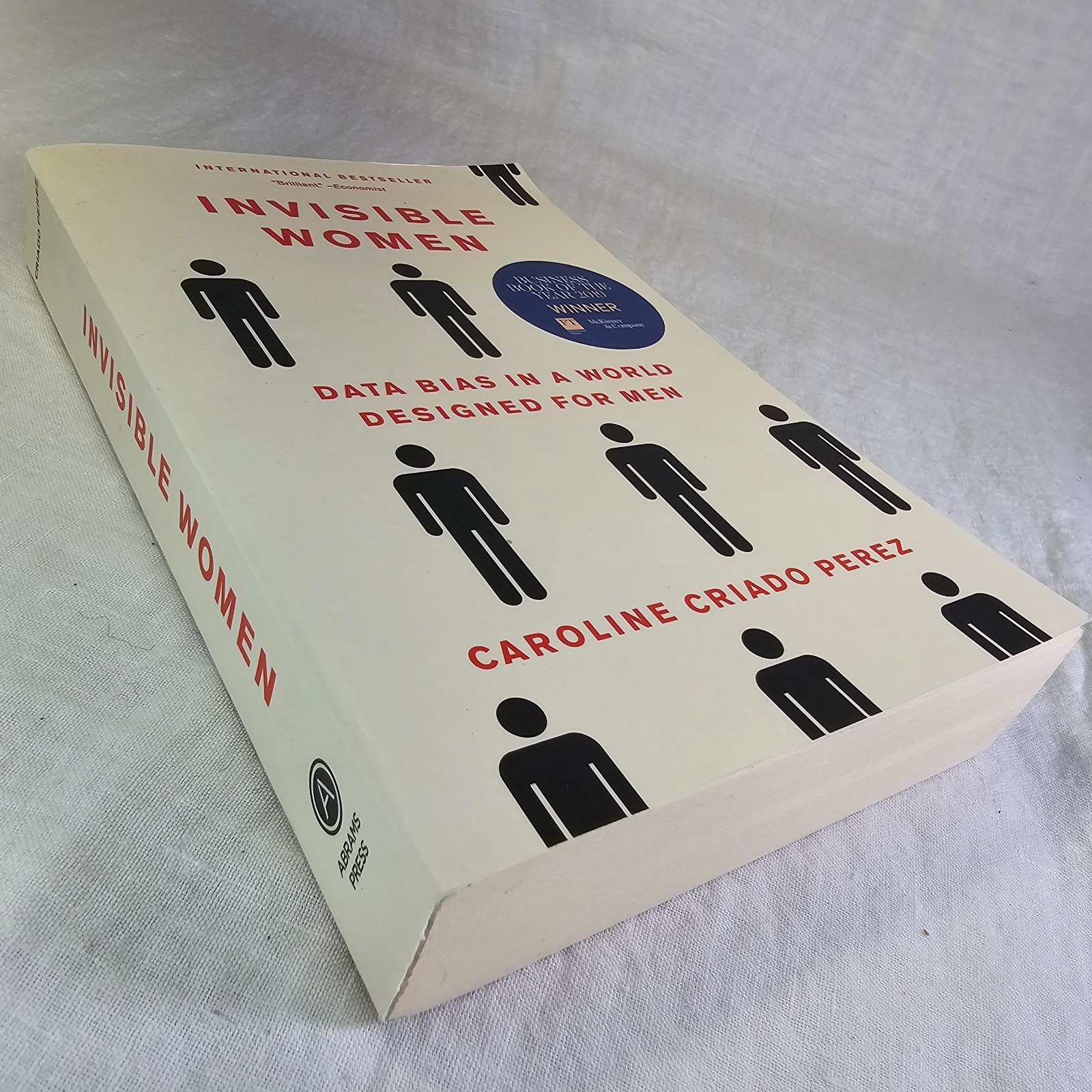 Invisible Women: Data Bias in a World Designed for Men Caroline Criado Perez