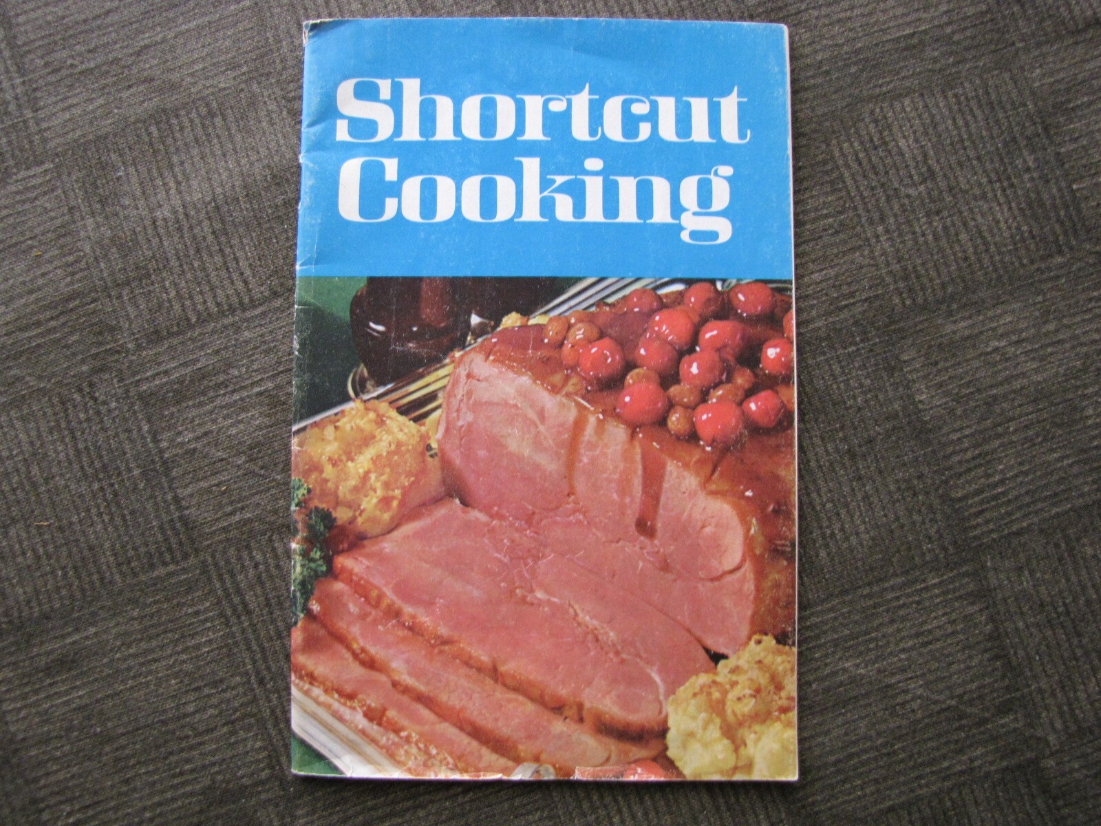 First Printing SHORT CUT COOKING by Meredith Corp. USA 10″x6.5″ w 47 pages 1969