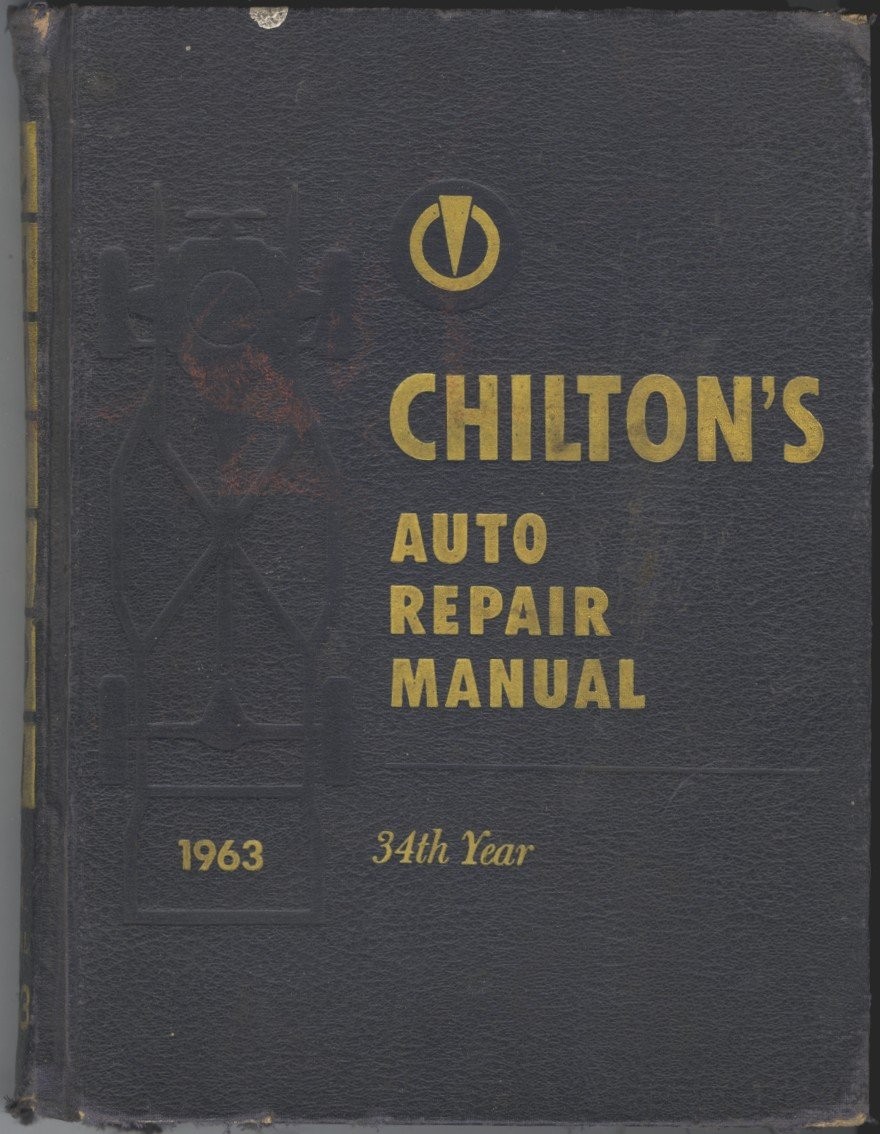 Chiltons 1963 Auto Repair Manual 34TH Edition