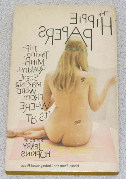 The Hippie Papers edited by Jerry Hopkins – Notes from Underground Press 1968