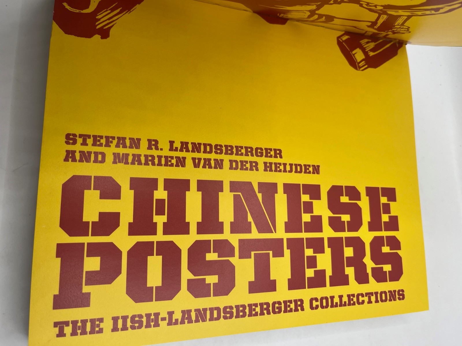CHINESE POSTERS The Iish-Landsberger Collections, graphic arts, propaganda