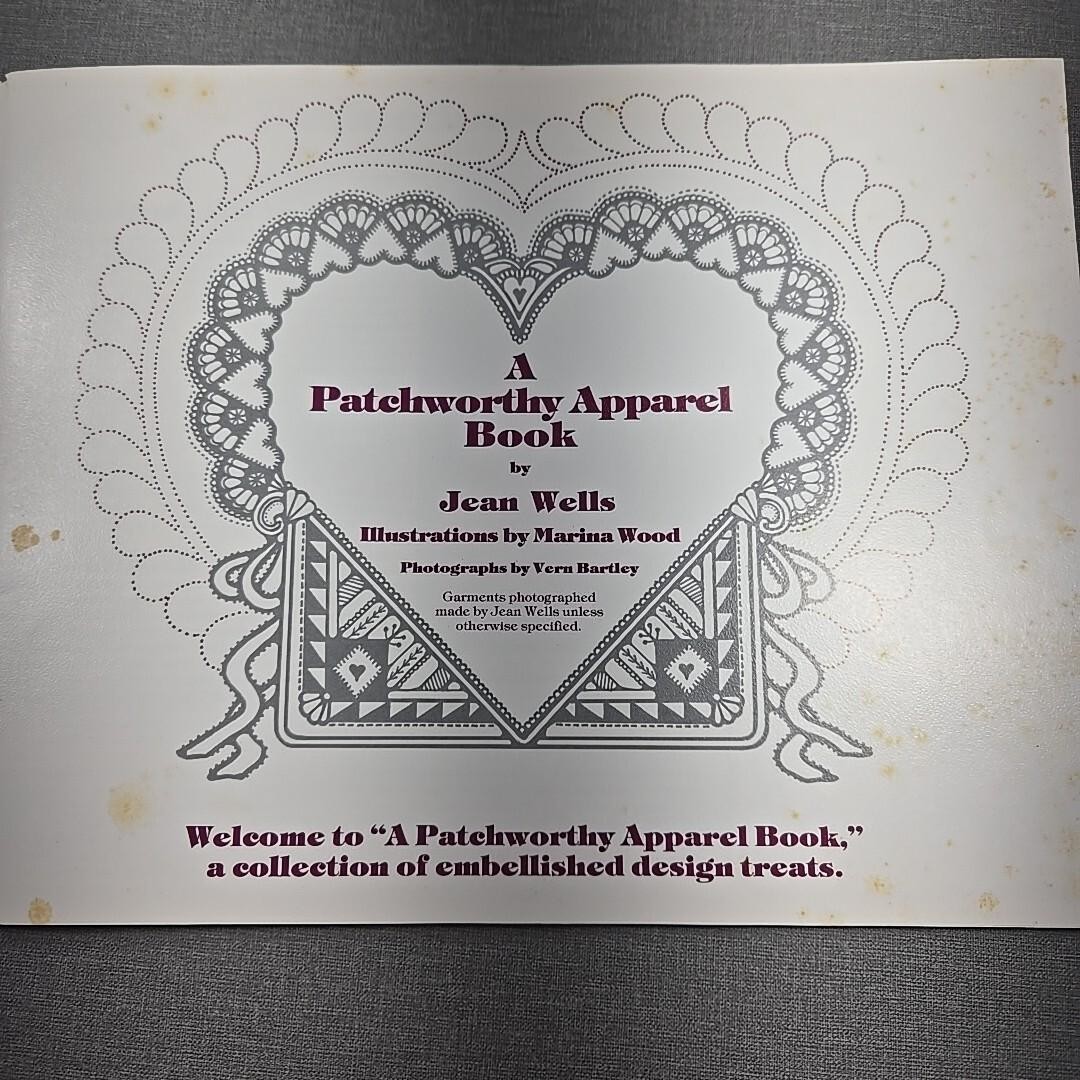 A Patchworthy Apparel Book by Jean Wells Sewing Quilted Clothing Book