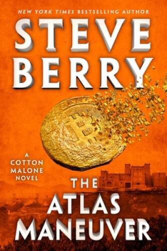 The Atlas Maneuver (Cotton Malone, 18) – Hardcover By Berry, Steve – GOOD