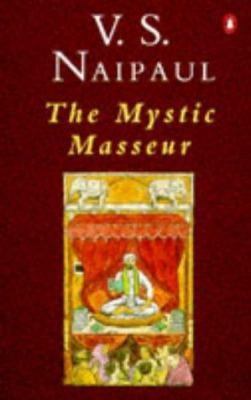 The Mystic Masseur by V. S. Naipaul