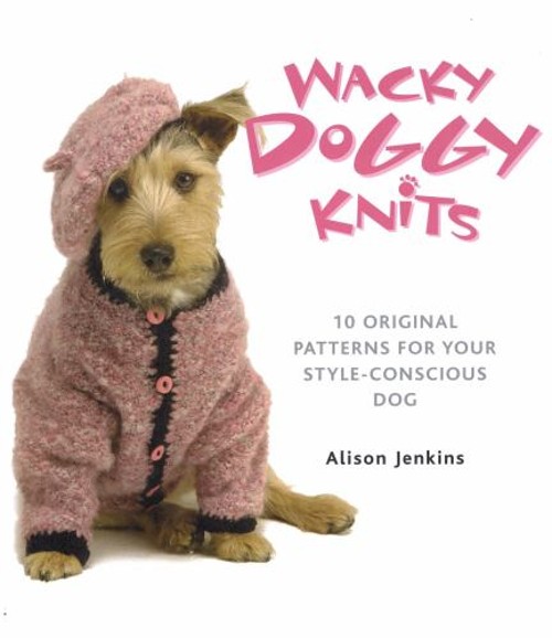 Wacky Doggy Knits Paperback Alison Jenkins