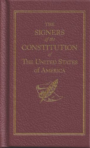 The Signers of the Constitution, USA, Books of American Wisdom, Hardback