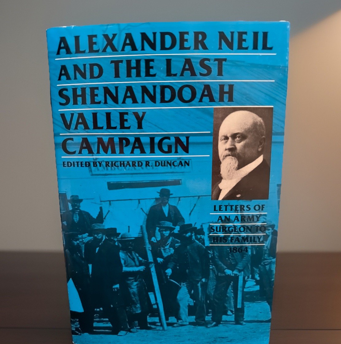Alexander Neil and the Last Shenandoah Valley Campaign HCDJ 1st Edition