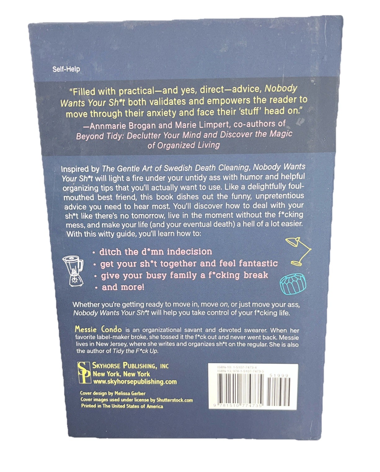 Nobody Wants Your Sh*t : The Art of Decluttering Before You Die by Messie Condo