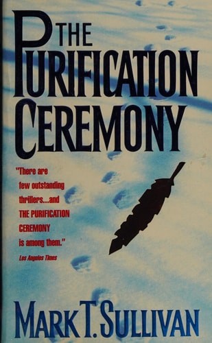 The Purification Ceremony by Sullivan, Mark T., Good Book