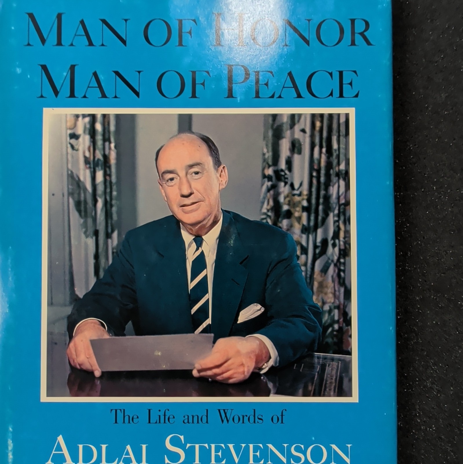Man of Honor Man of Peace Hardcover Illustrated Adlai Stevenson Politics Bio