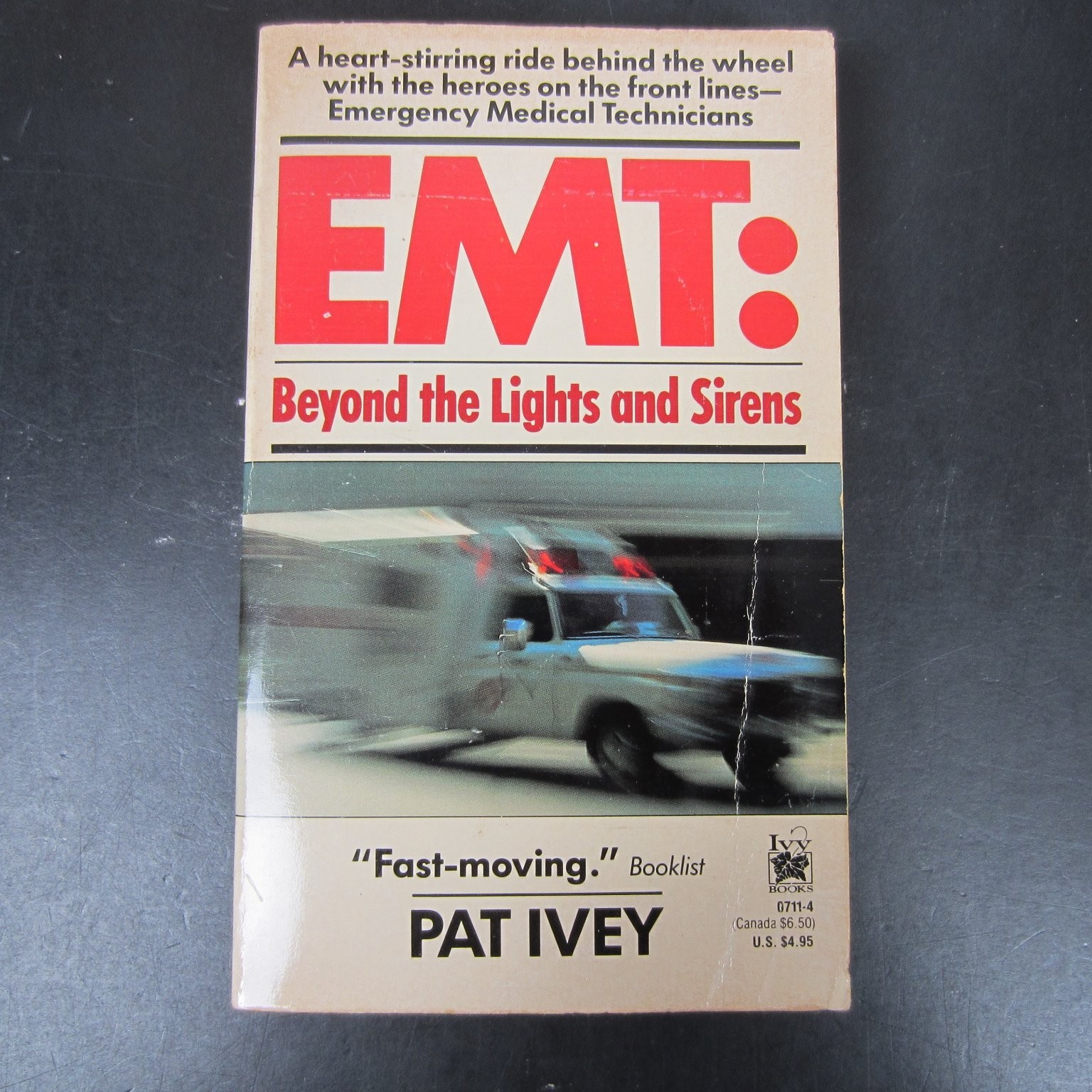 EMT: Beyond the Lights and Sirens Pat Ivey 1991 First Ballantine Edition PB