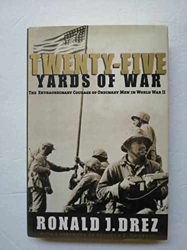 Twenty-Five Yards of War: – Hardcover, by Ambrose Stephen; Drez – Very Good b