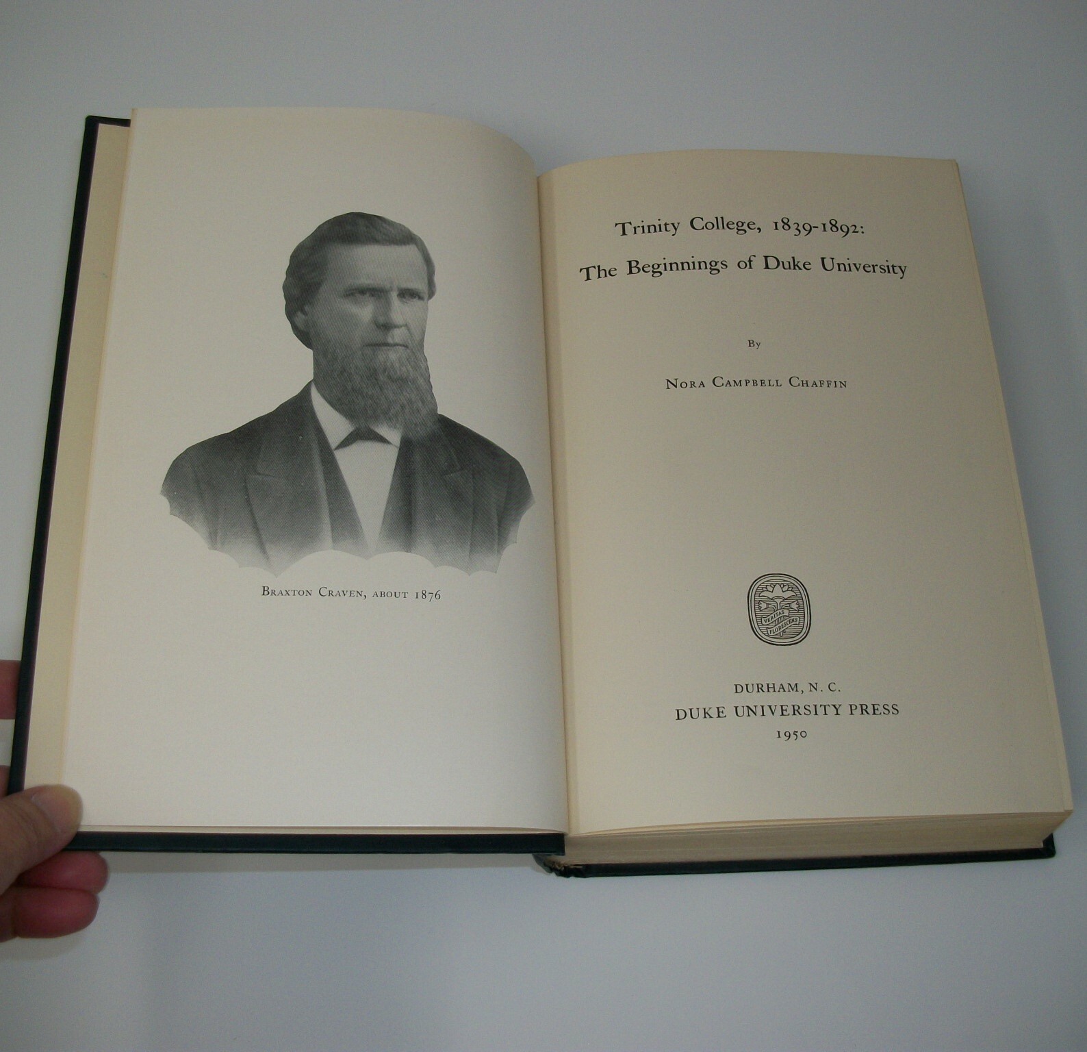 Trinity College 1839-1892 The Beginnings of Duke University Nora C Chaffin