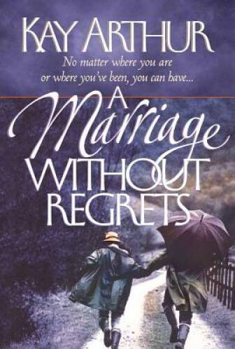 A Marriage Without Regrets – Hardcover By Arthur, Kay – VERY GOOD