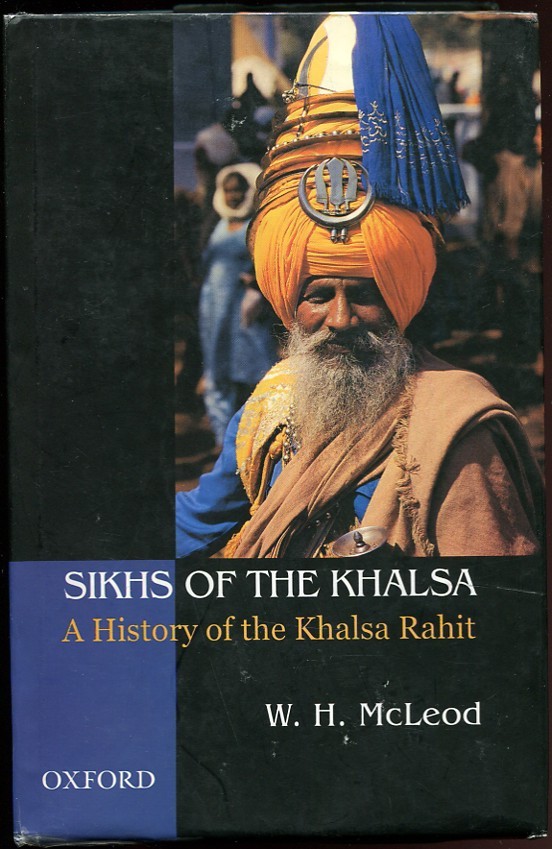 McLeod Sikhs of the Khalsa. A History of the Khalsa Rahit Oxford 2003 HC/DJ