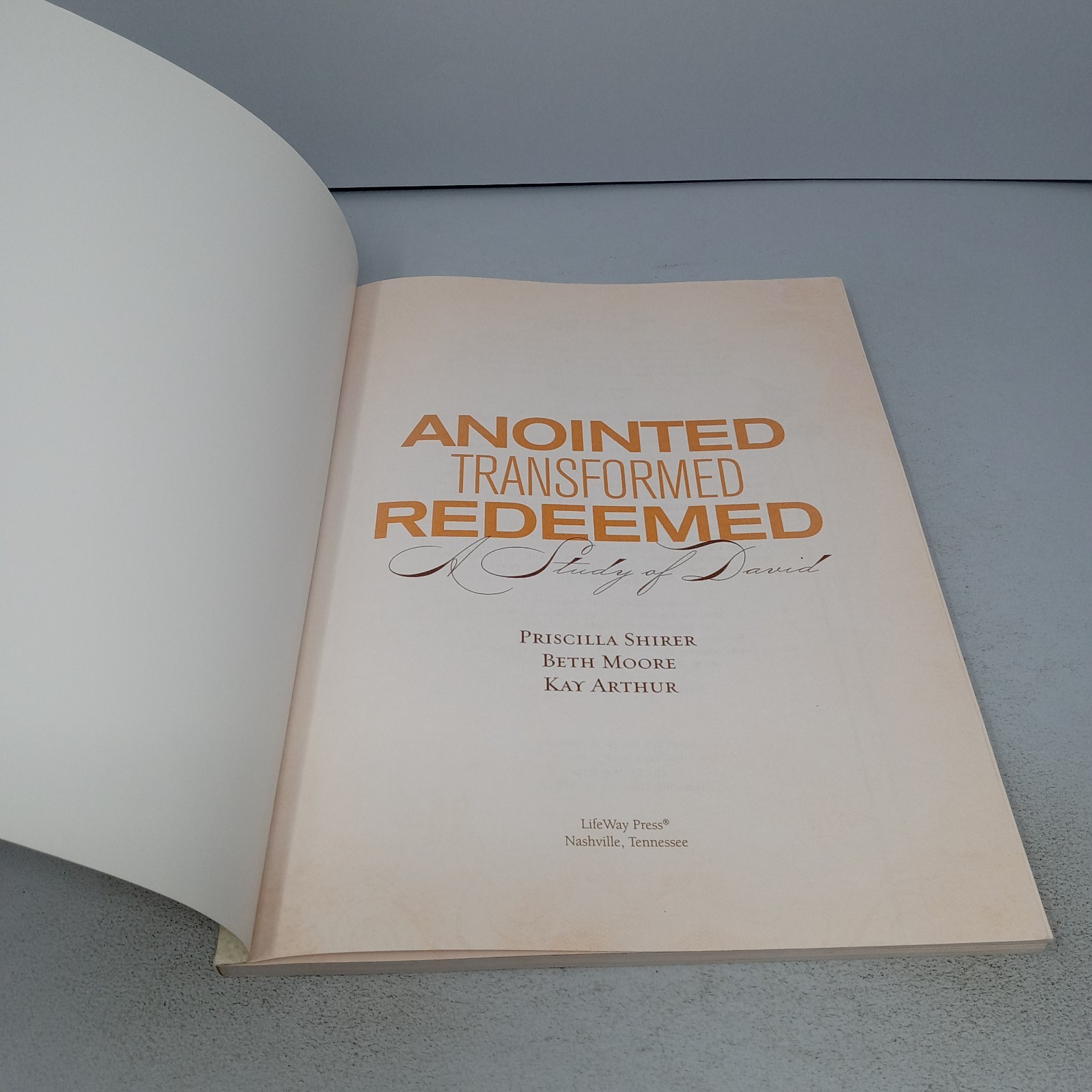 Anointed, Transformed, Redeemed: A Study of David Lifeway Press Paperback