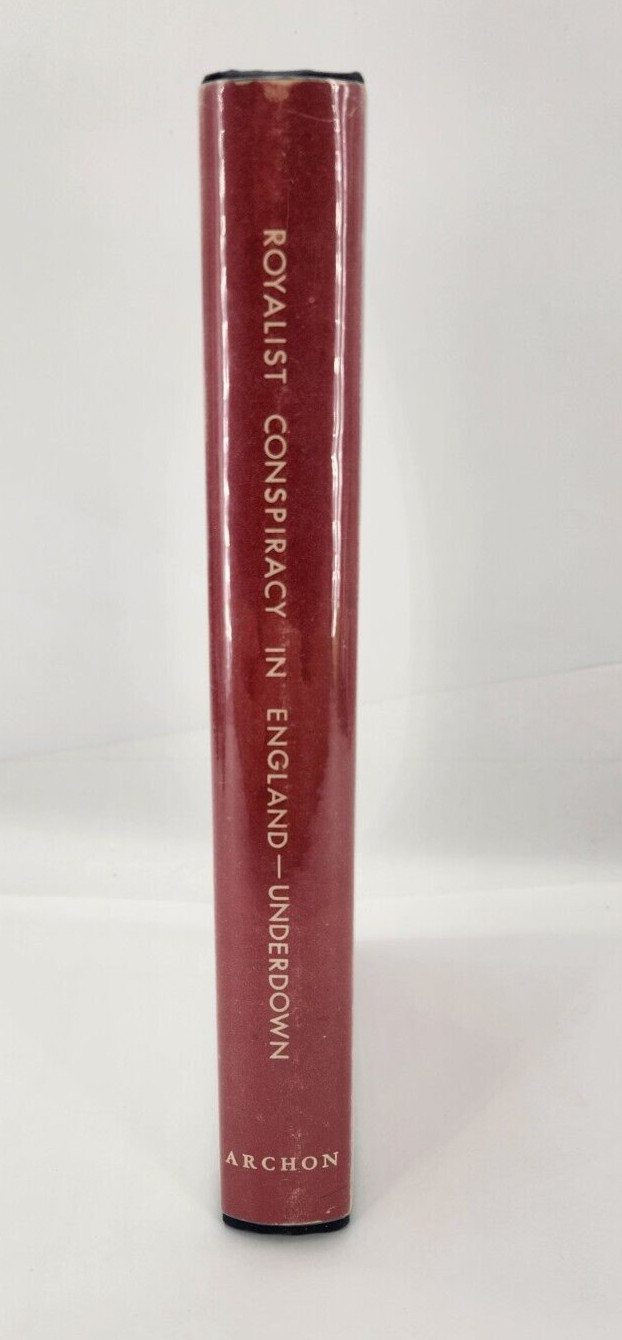 Royalist Conspiracy in England 1649-1660 by D. Underdown hardcover