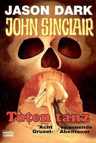 Jason Dark – John Sinclair – Totentanz. Acht Spannende Grus #B2058094