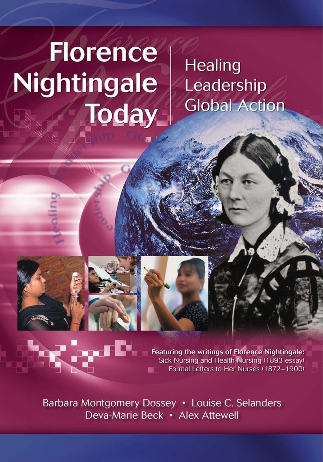 Florence Nightingale Today: Healing, Leadership, Global Action by Alex Attewell