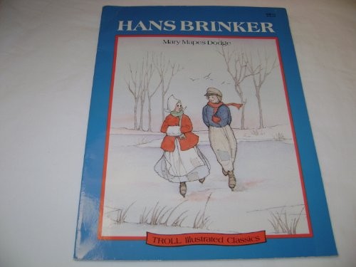 Hans Brinker (Troll Illustrated Classics) – Paperback – GOOD