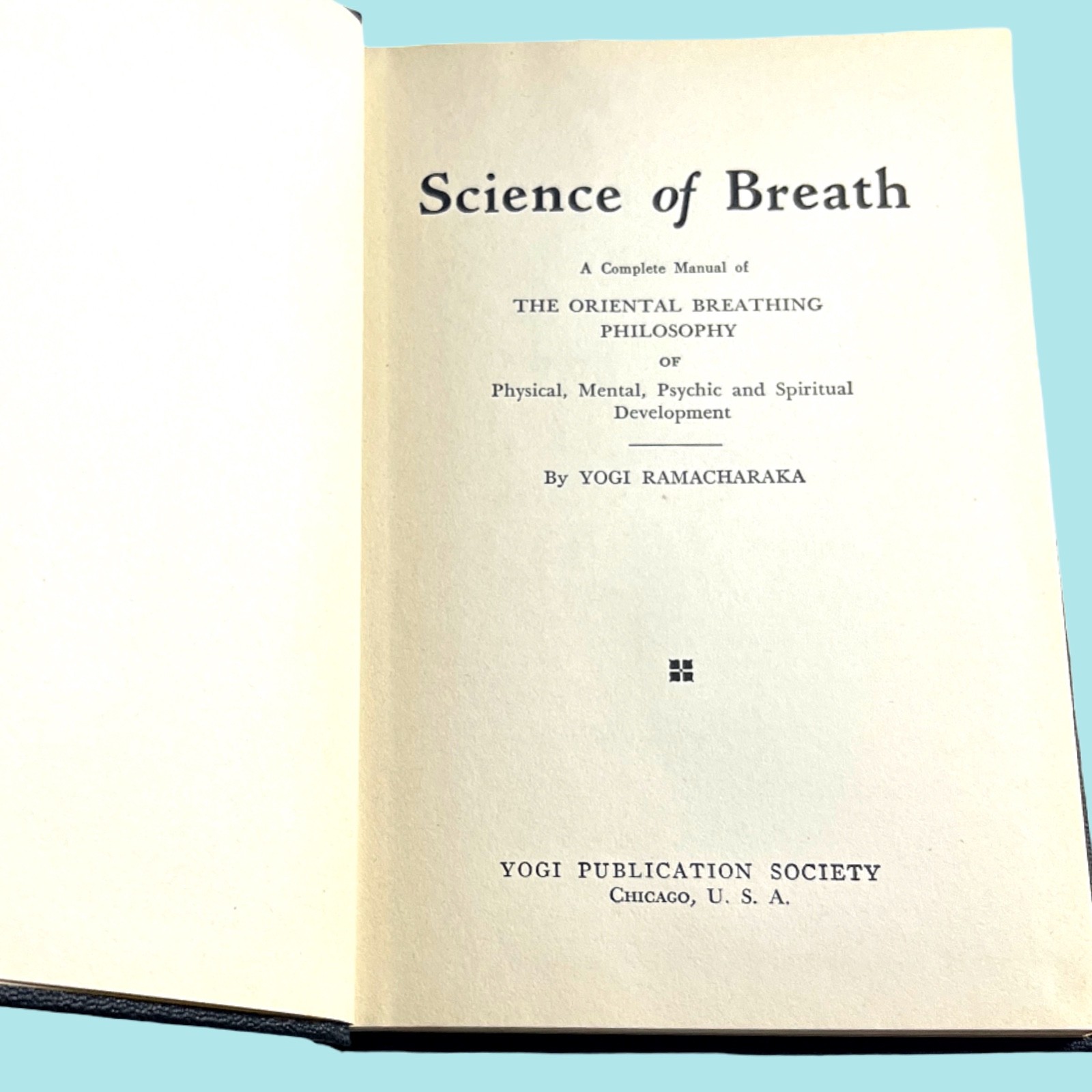 The Hindu-Yogi Science of Breath- Yogi Ramacharaka (1932) HC VG See Photos