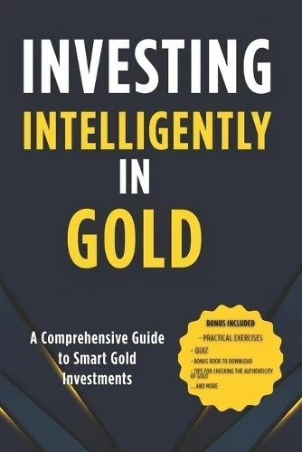 Investing Intelligently in Gold 279 Pgs Softbound NEW / Not Used !!