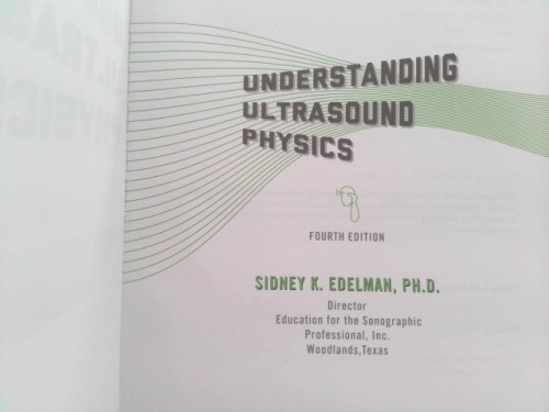 Understanding Ultrasound Physics (Rev Ed) by Edelman, Sidney K.