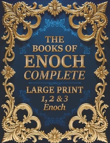 The Books of Enoch Complete LARGE PRINT (Illustrated): 1, 2 & 3 Enoch With Authe