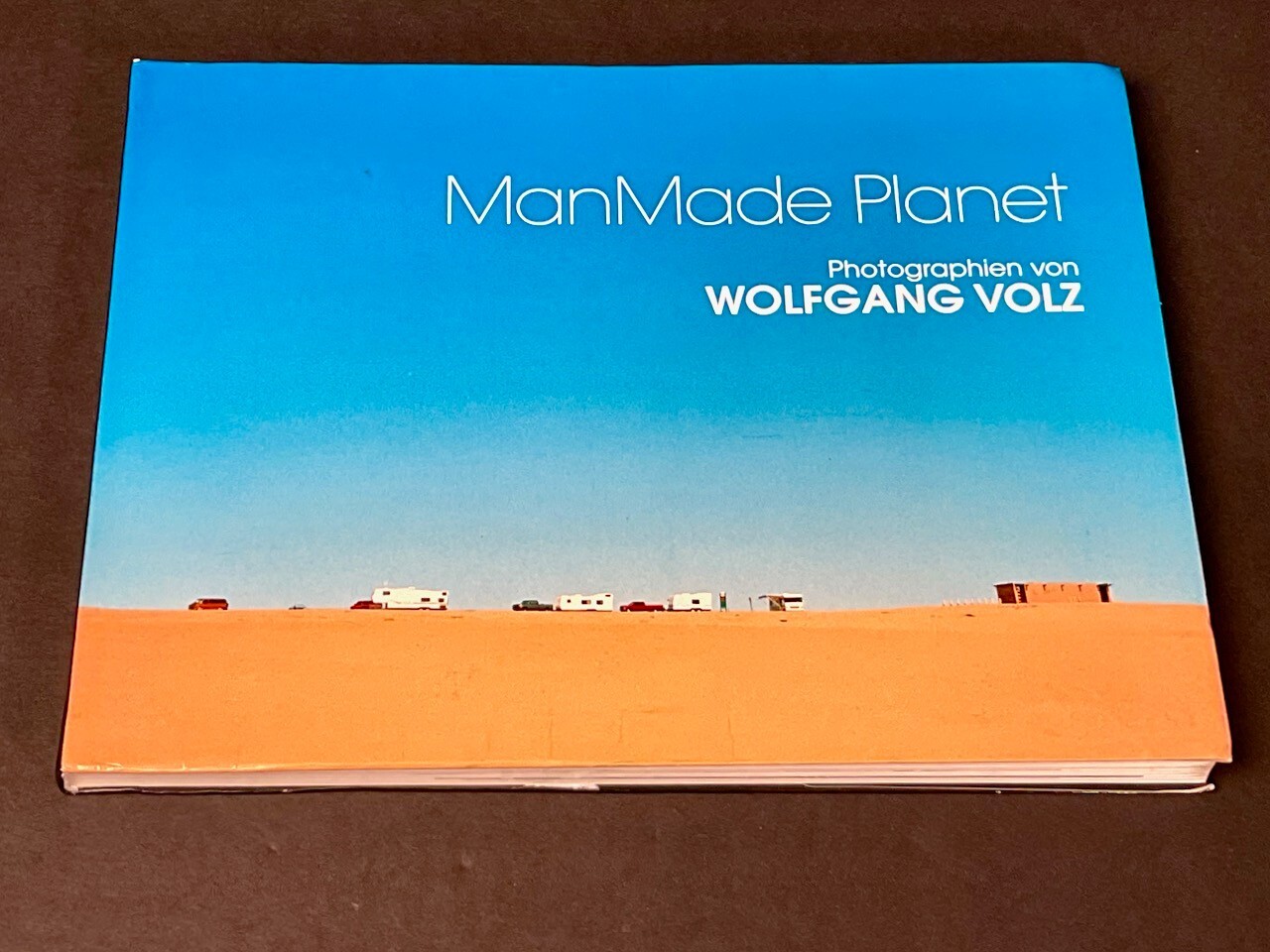 ManMade Planet: Photographien von Wolfgang Volz – German – SC – VERY GOOD