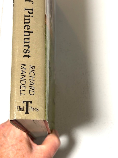 The Legendary Evolution of Pinehurst: Home of American Golf (Signed by Author)
