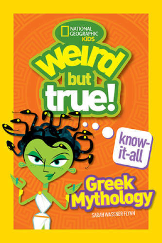 Weird But True Know-It-All: Greek Mythology – Paperback – GOOD