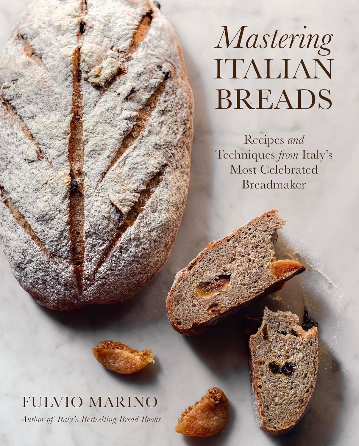 Mastering Italian Breads: Recipes and Techniques from Italy’s Most Cel Hardcover