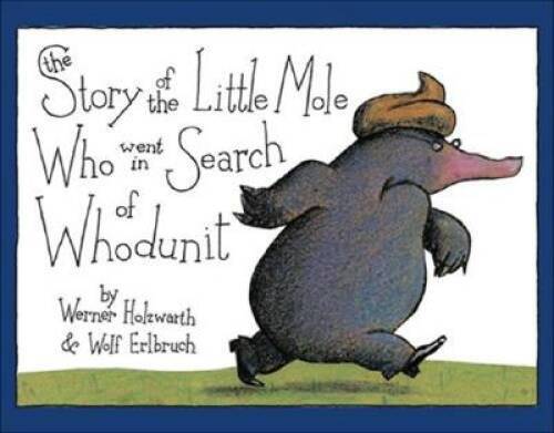 The Story of the Little Mole Who Went in Search of Whodunit Mini Edition – GOOD