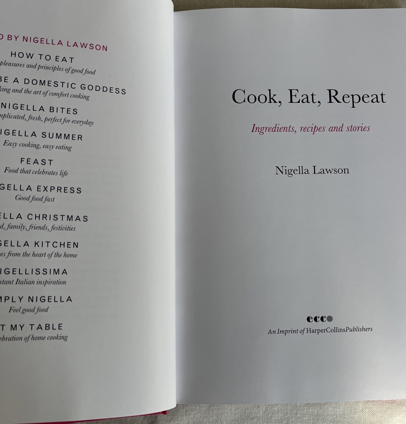 Nigella Lawson’s Cookbook “Cook, Eat, Repeat”, 2020, 342 Pages, Hardcover W/ DJ