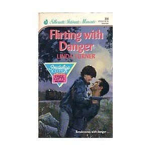 Flirting with Danger (Silhouette Intimate Moments, No 316)