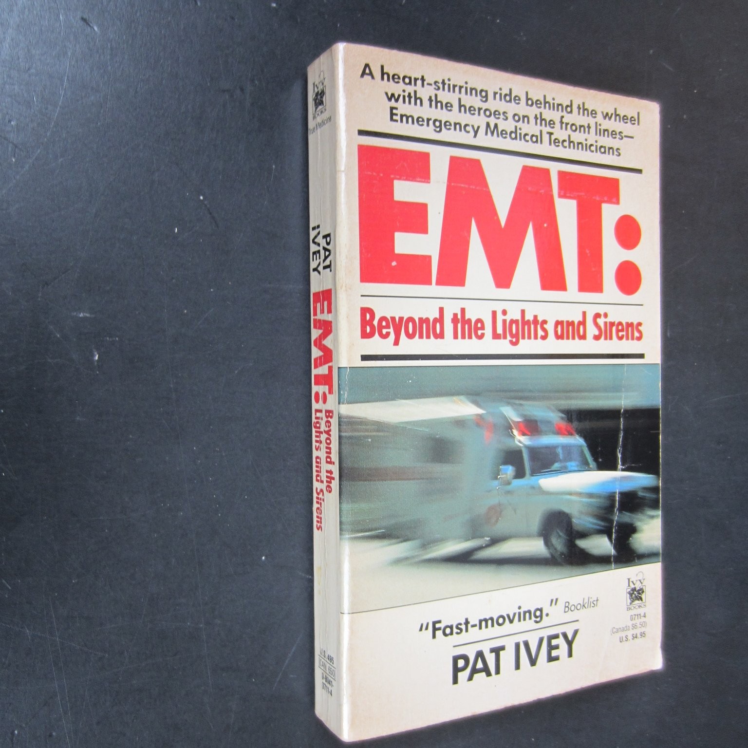 EMT: Beyond the Lights and Sirens Pat Ivey 1991 First Ballantine Edition PB