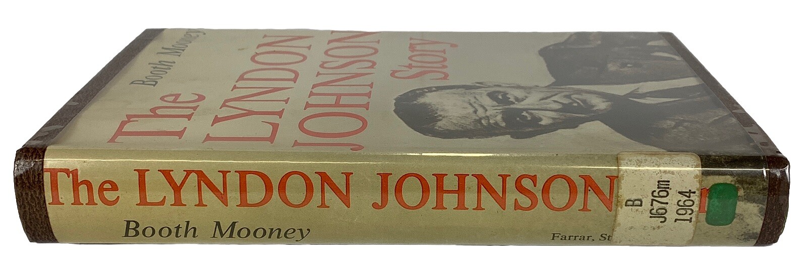 The Lyndon Johnson Story by Booth Mooney 1964 Hardcover Dallas Library Copy VG
