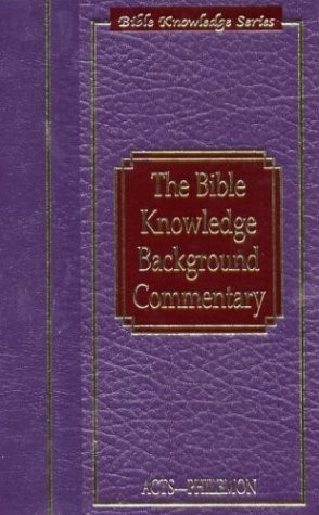 THE BIBLE KNOWLEDGE BACKGROUND COMMENTARY: ACTSPHILEMON By Craig A. Evans VG