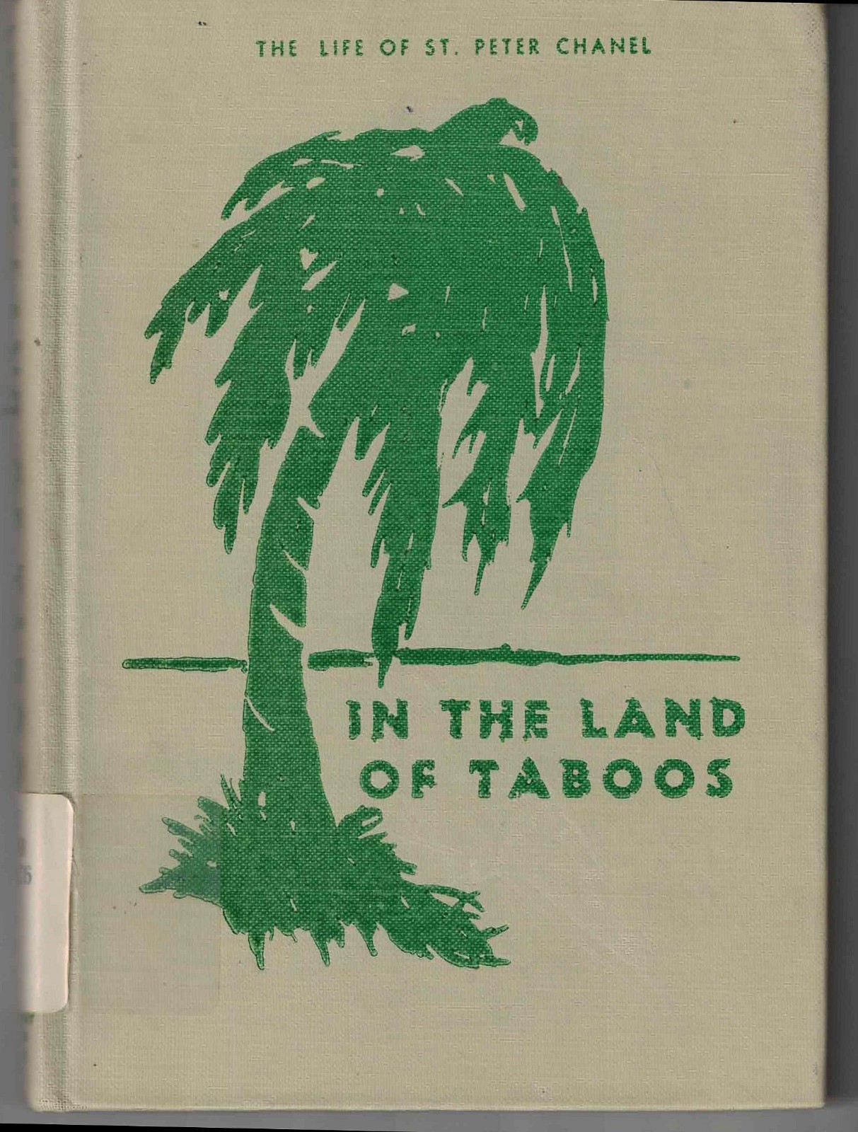 In The Land of Taboos – The Life of St. Peter Chanel by James M. Darby 1957