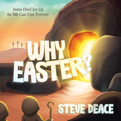 Steve Deace Why Easter? (Hardback)