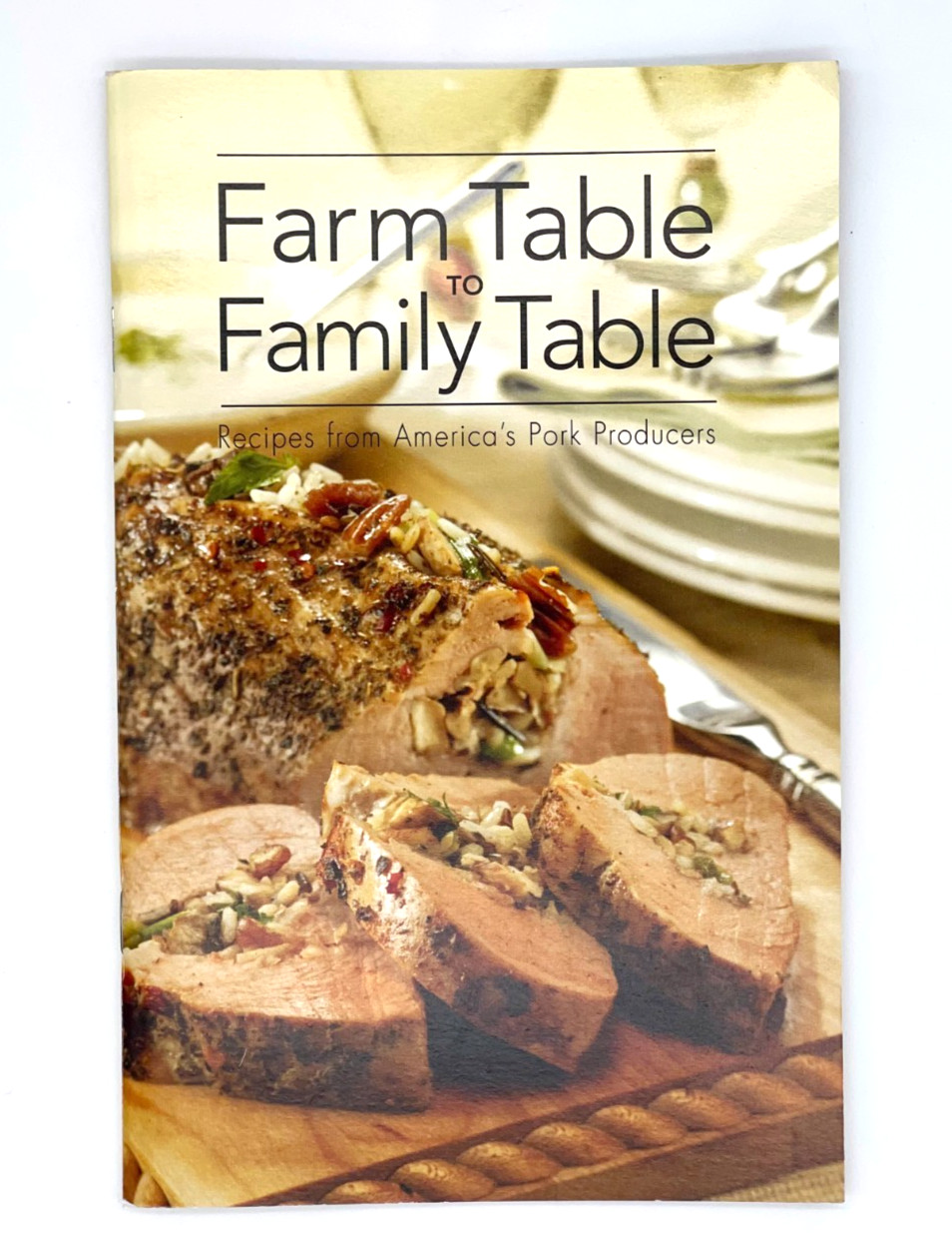 Farm Table to Family Table Cookbook Pork Recipes Illustrations 2003- 48 pages