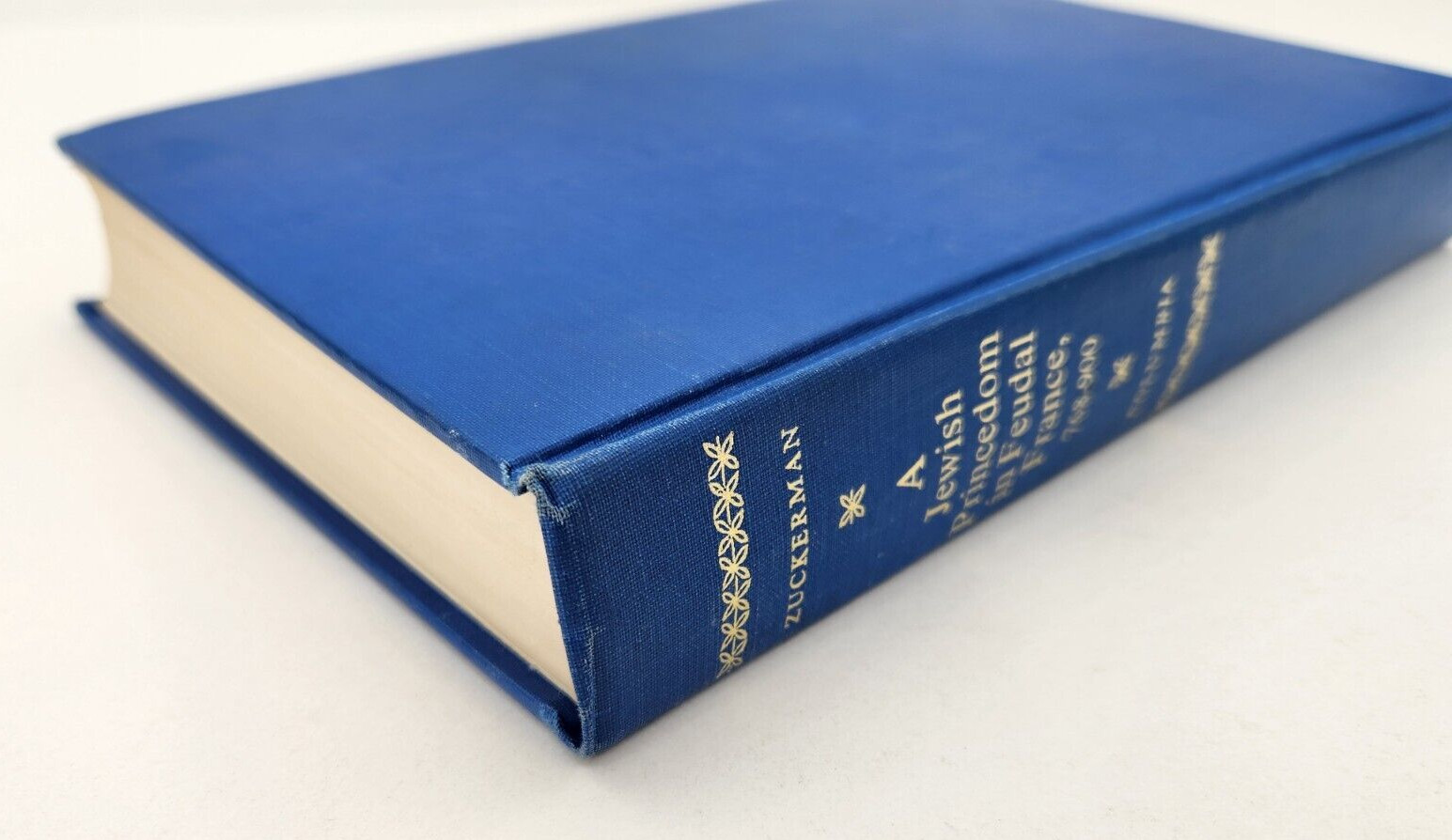 A Jewish Princedom in Feudal France 768-900 by Arthur Zuckerman 1972 Hardcover
